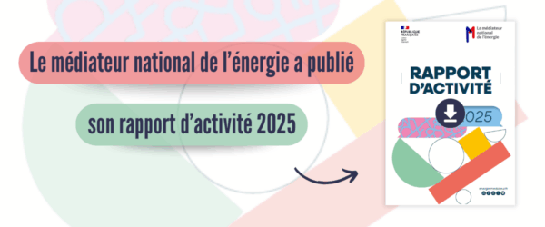 Rapport 2025 du médiateur national de l’énergie : des enjeux spécifiques pour les professionnels