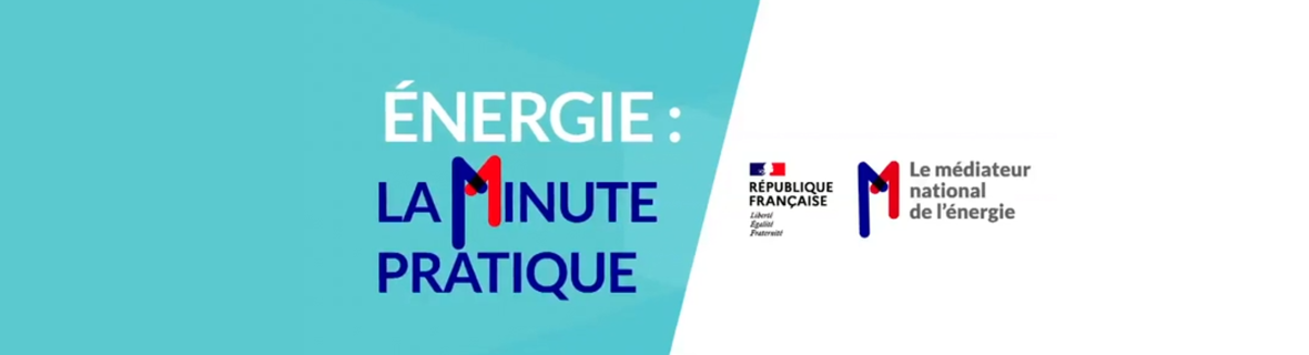 Vidéos « Energie : La minute pratique »